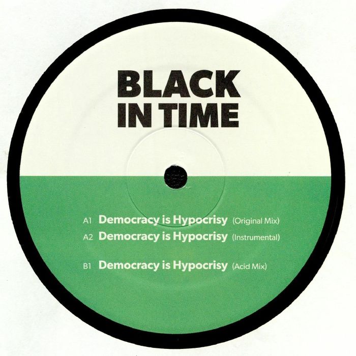 BLACK IN TIME aka DON CRISP/DJ RASOUL - Democracy Is Hypocrisy