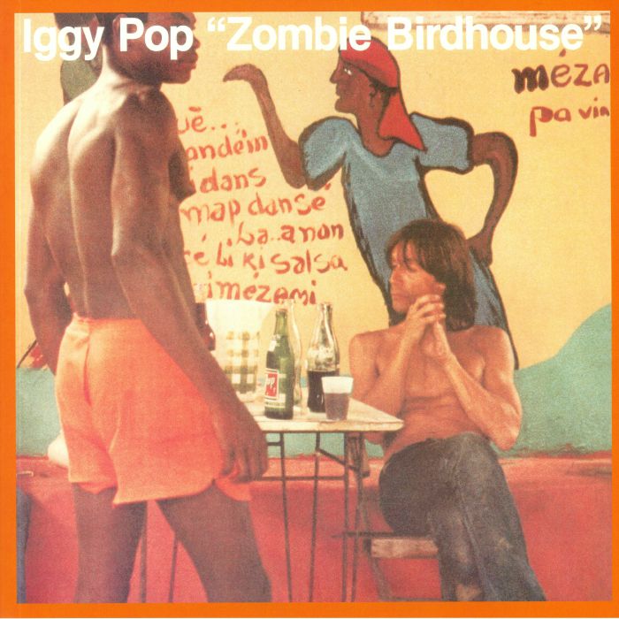IGGY POP - Zombie Birdhouse (reissue)