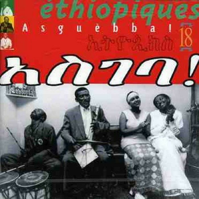 VARIOUS - Ethiopiques 18: Asguebba!