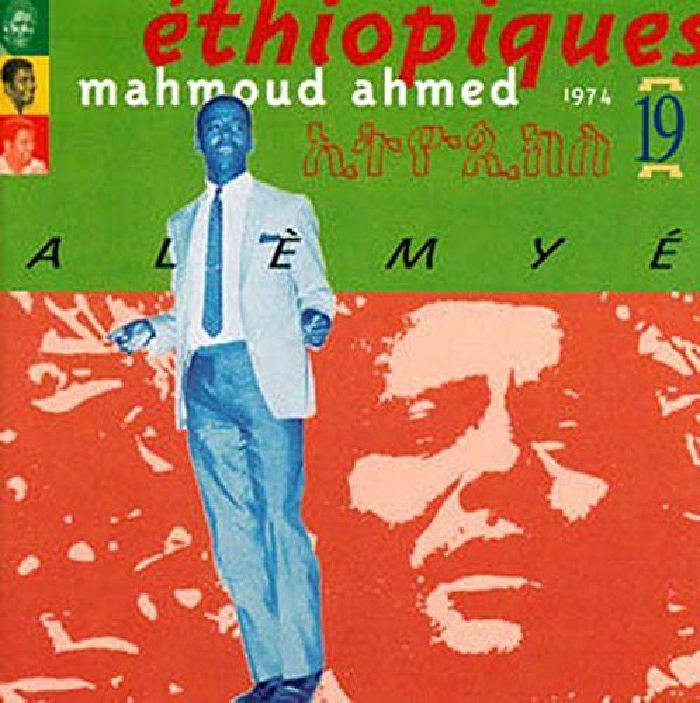 AHMED, Mahmoud - Ethiopiques 19: Alemye 1974
