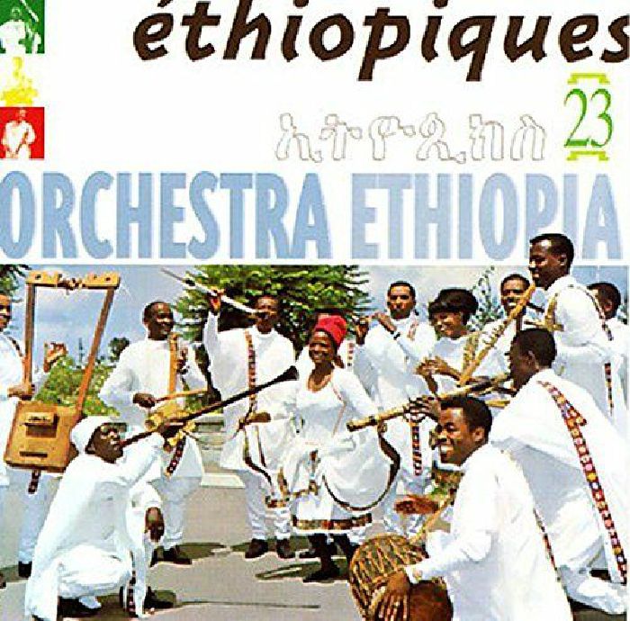 ORCHESTRA ETHIOPIA - Ethiopiques 23