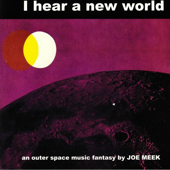 MEEK, Joe - I Hear A New World