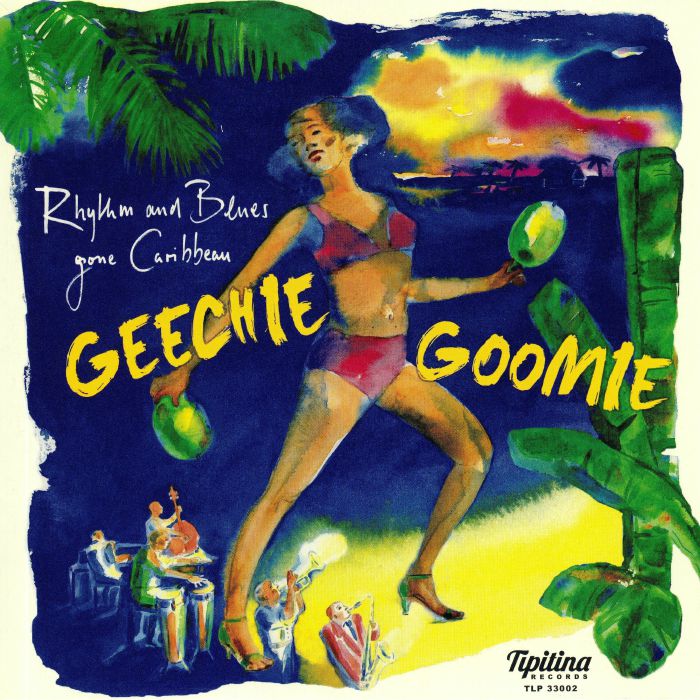 VARIOUS - Geechie Goomie: Rhythm & Blues Gone Caribbean