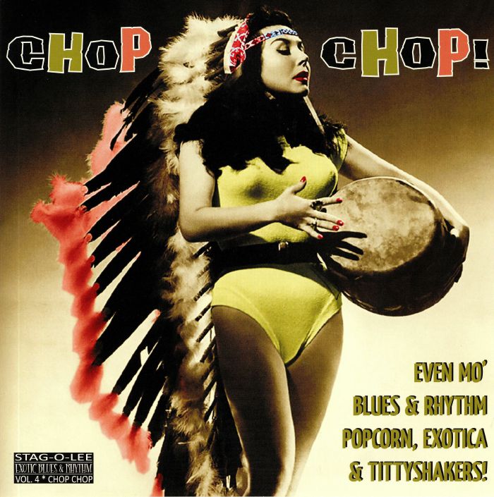 VARIOUS - Chop Chop! Exotic Blues & Rhythm Vol 4 (reissue)