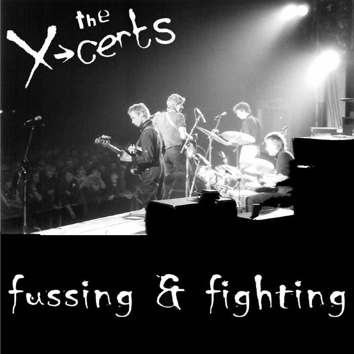 X CERTS, The - Fussin & Fighting