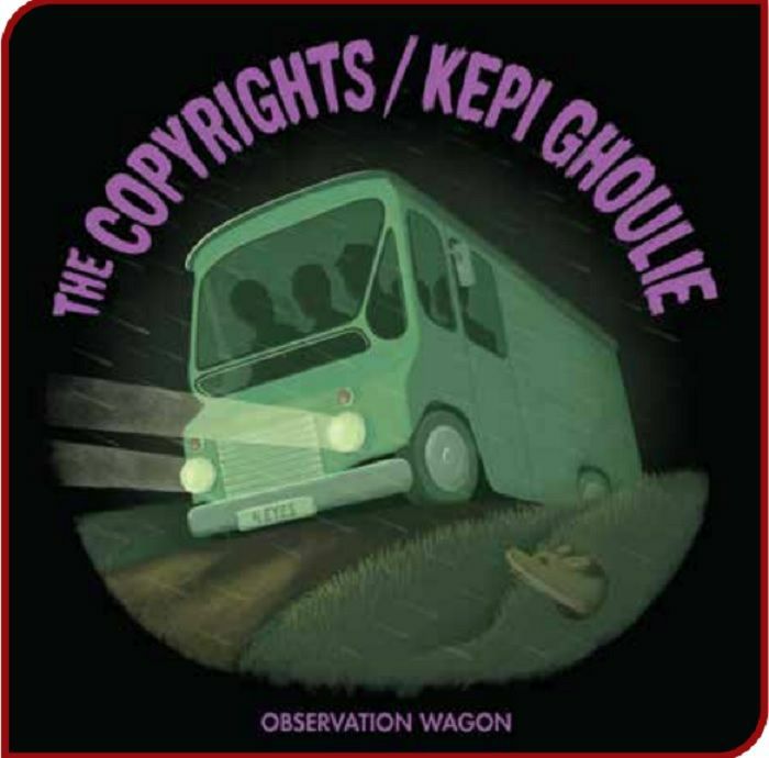 COPYRIGHTS, The/KEPI GHOULIE - Oberservation Wagon