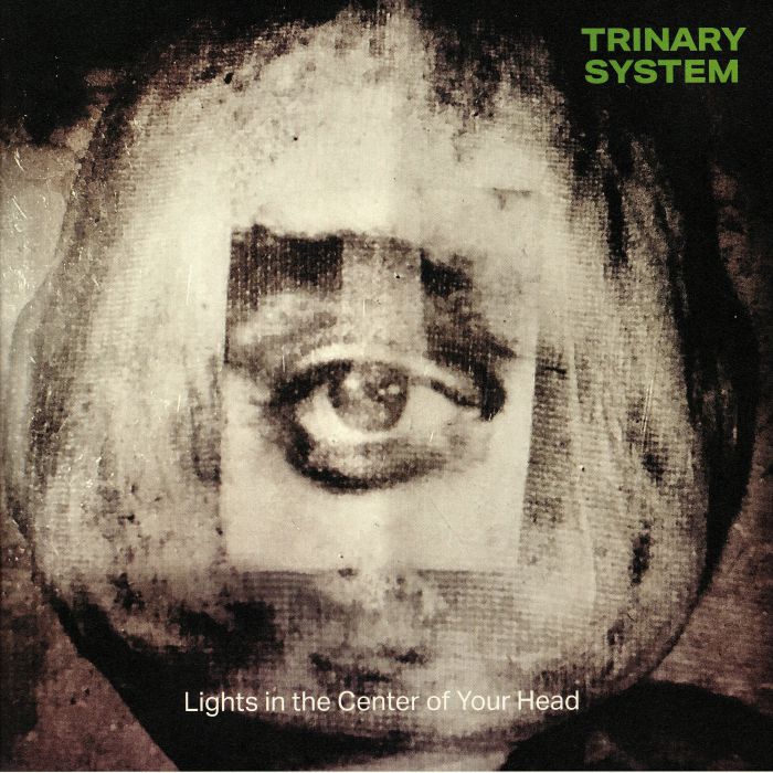 TRINARY SYSTEM - Lights In The Center Of Your Head