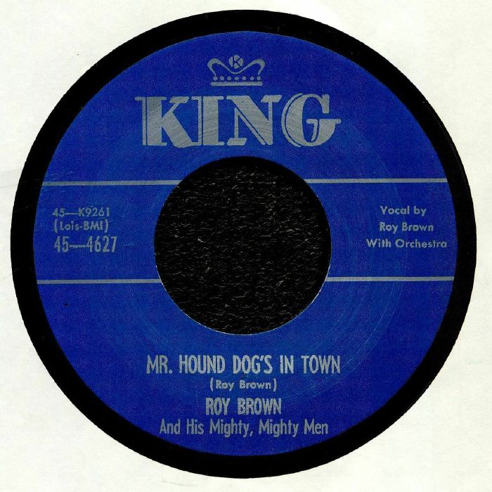 BROWN, Roy & HIS MIGHTY MIGHTY MEN - Mr Hound Dog's In Town