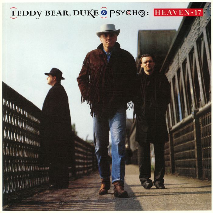 HEAVEN 17 - Teddy Bear Duke & Psycho (reissue)