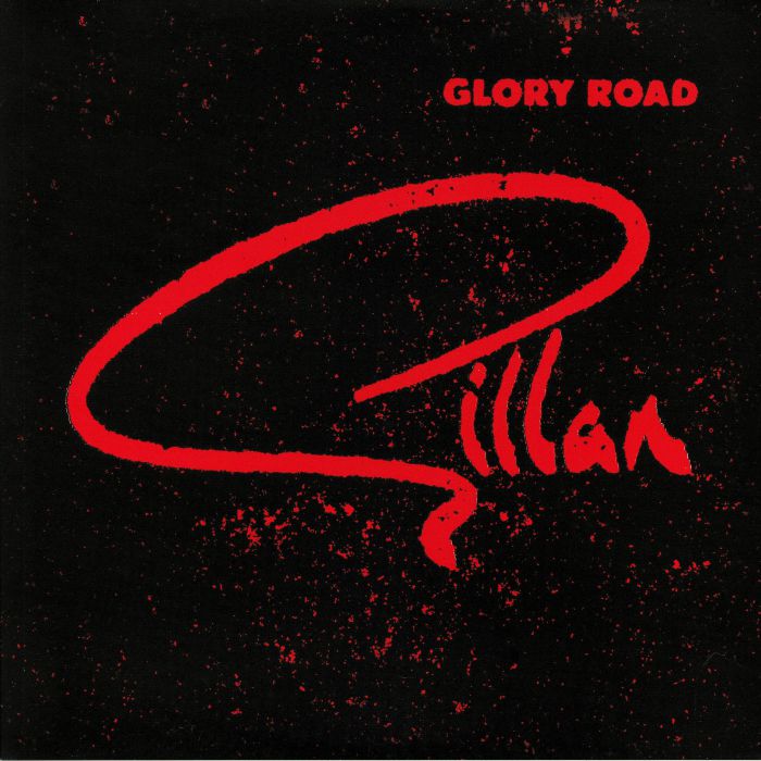 GILLAN - Glory Road (reissue)