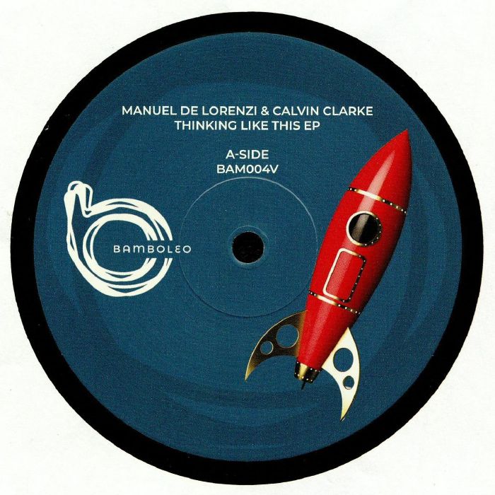 DE LORENZI, Manuel/CALVIN CLARKE - Thinking Like This EP