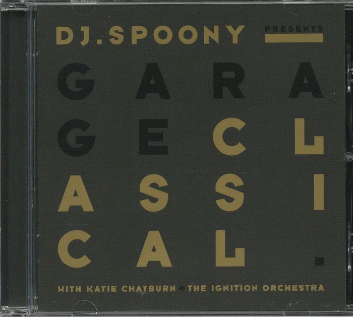DJ SPOONY with KATIE CHATBURN/THE IGNITION ORCHESTRA - Garage Classical