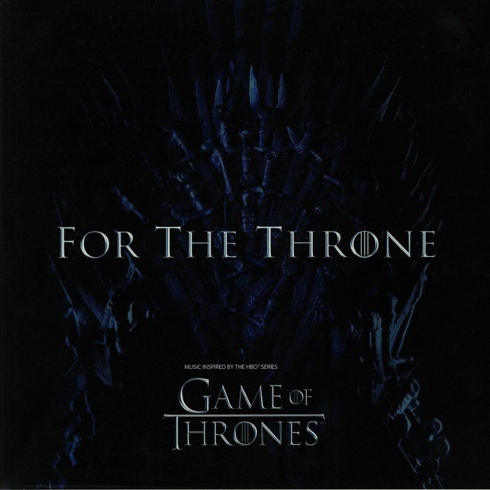VARIOUS - For The Throne: Game Of Thrones (Soundtrack)