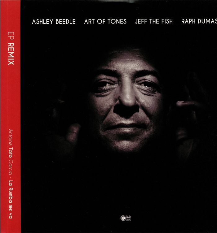 GARCIA, Antoine Tato/ASHLEY BEEDLE/ART OF TONES/JEFF THE FISH/RAPH DUMAS - La Rumba Me Va (Remix)
