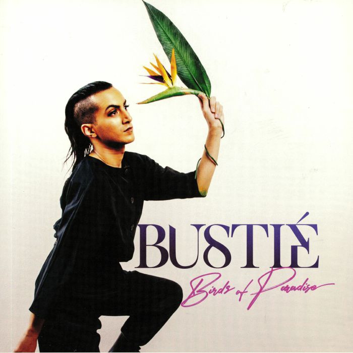 BUSTIE - Birds Of Paradise