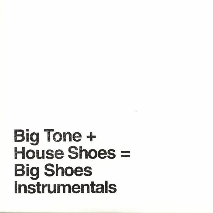 BIG TONE/HOUSE SHOES - Big Shoes Instrumentals