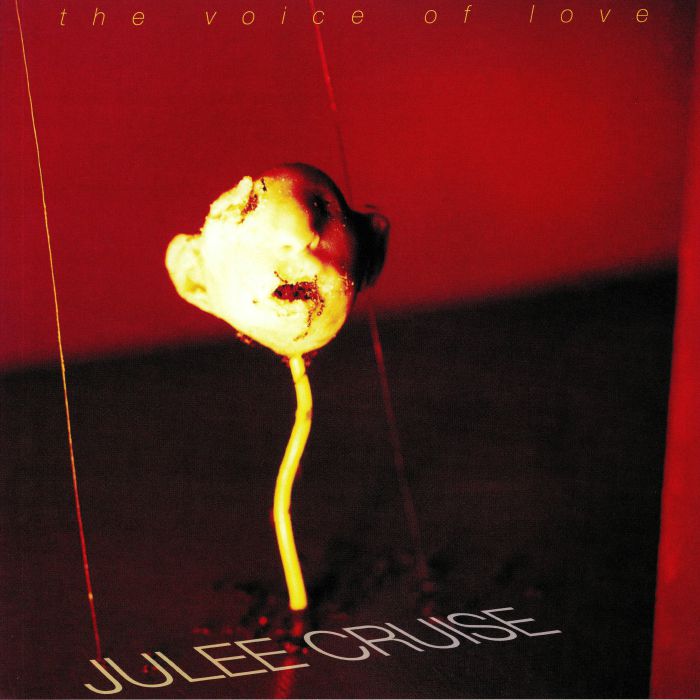 CRUISE, Julee - The Voice Of Love