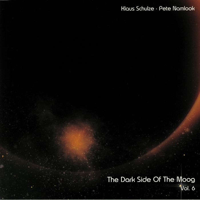 SCHULZE, Klaus/PETE NAMLOOK - The Dark Side Of The Moog Vol 6