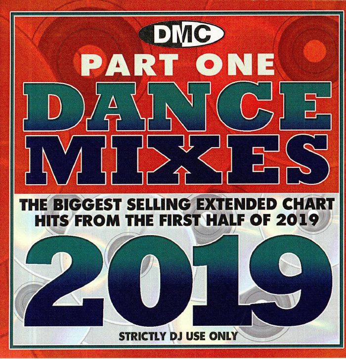 VARIOUS - DMC Dance Mixes: The Biggest Selling Extended Chart Hits From The First Half Of 2019 Part One (Strictly DJ Only)