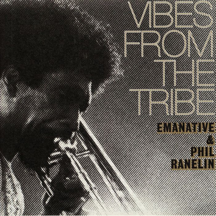 EMANATIVE/PHIL RANELIN - Vibes From The Tribe
