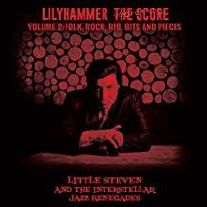 LITTLE STEVEN - Lilyhammer: The Score Volume 2: Folk Rock Rio Bits & Pieces (Soundtrack)