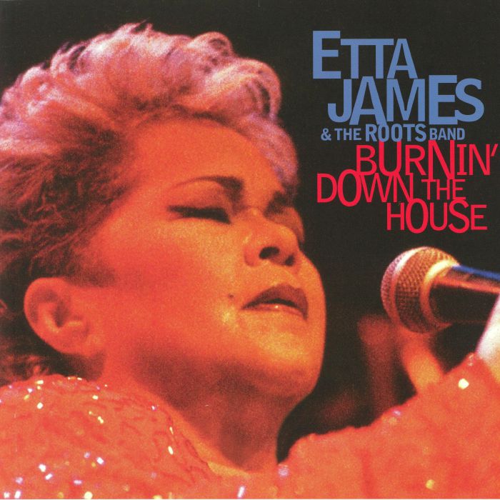 JAMES, Etta/THE ROOTS BAND - Burnin' Down The House