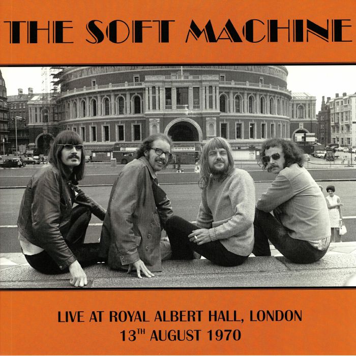SOFT MACHINE, The - Live At Royal Albert Hall London 13th August 1970