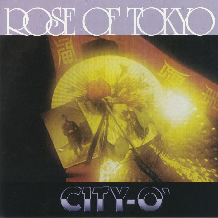 CITY O' - Rose Of Tokyo