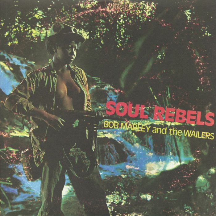 MARLEY, Bob & THE WAILERS - Soul Rebels