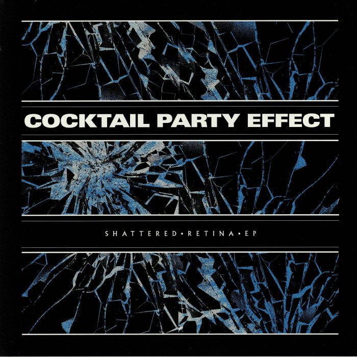 COCKTAIL PARTY EFFECT - Shattered Retina EP