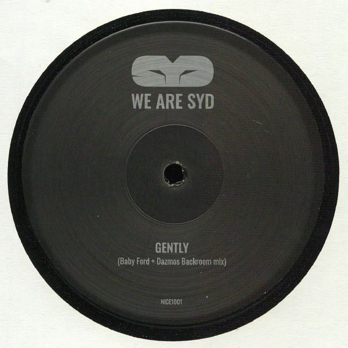 WE ARE SYD - Gently (Baby Ford/Dazmos mixes)