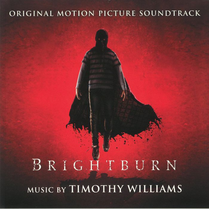 WILLIAMS, Timothy - Brightburn (Soundtrack) (Deluxe Fan Edition)