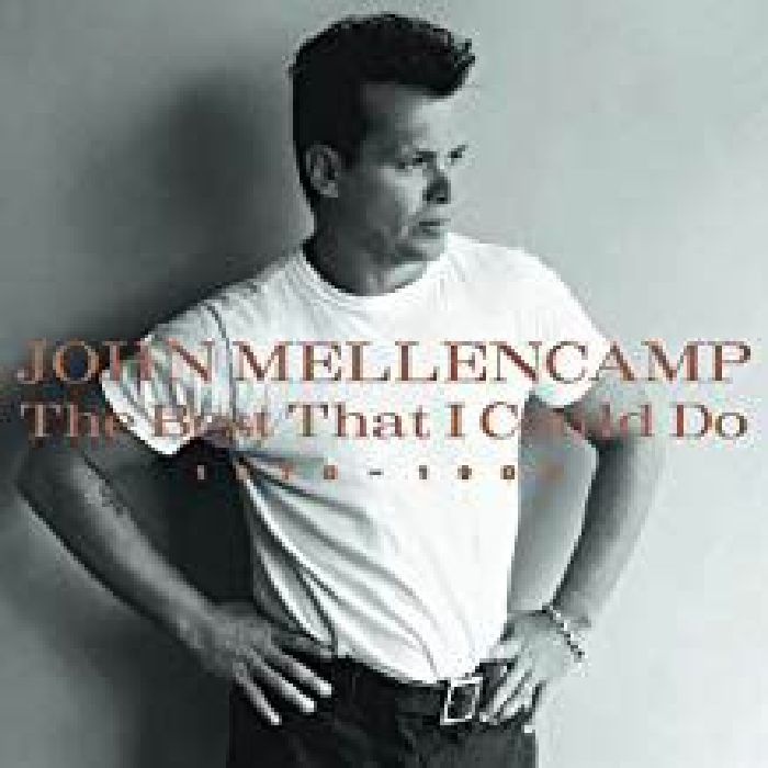 MELLENCAMP, John - The Best That I Could Do: 1978-1988