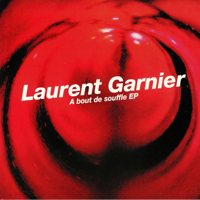 GARNIER, Laurent - A Bout De Souffle EP (reissue)