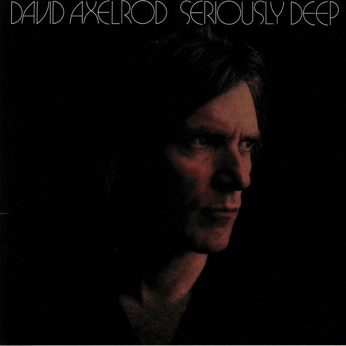 AXELROD, David - Seriously Deep
