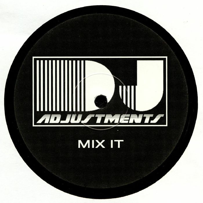 DJ ADJUSTMENTS - Mix It