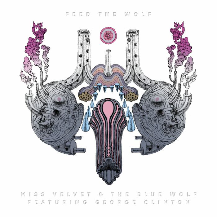 MISS VELVET & THE BLUE WOLF - Feed The Wolf