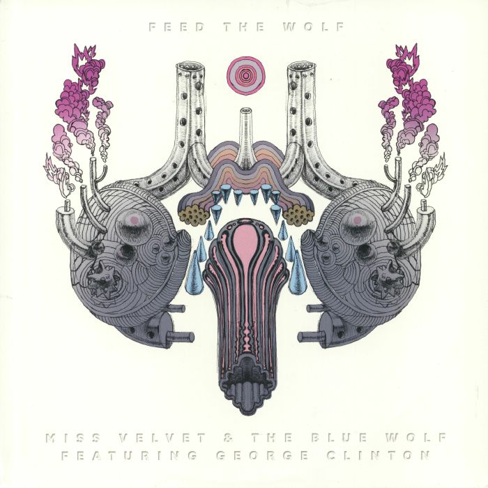 MISS VELVET & THE BLUE WOLF feat GEORGE CLINTON - Feed The Wolf