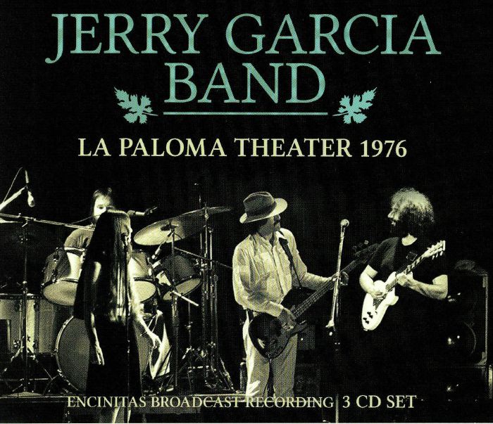 JERRY GARCIA BAND - La Paloma Theatre 1976