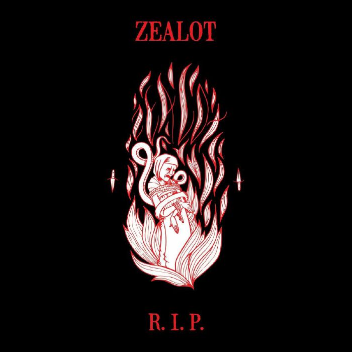ZEALOT RIP - Zealot RIP