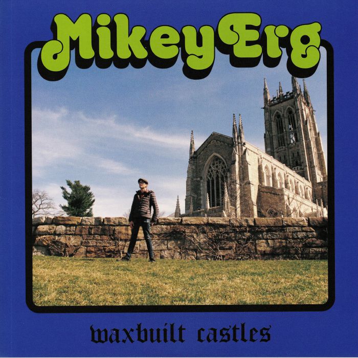 MIKEY ERG - Waxbuilt Castles