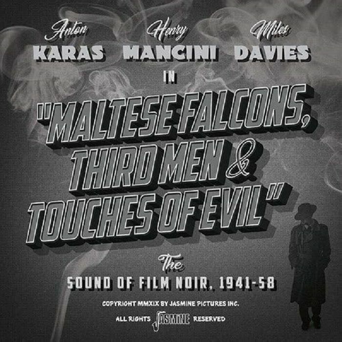 VARIOUS - Maltese Falcon Third Men & Touches of Evil: The Sound of Film Noir 1941-1958 (Soundtrack)