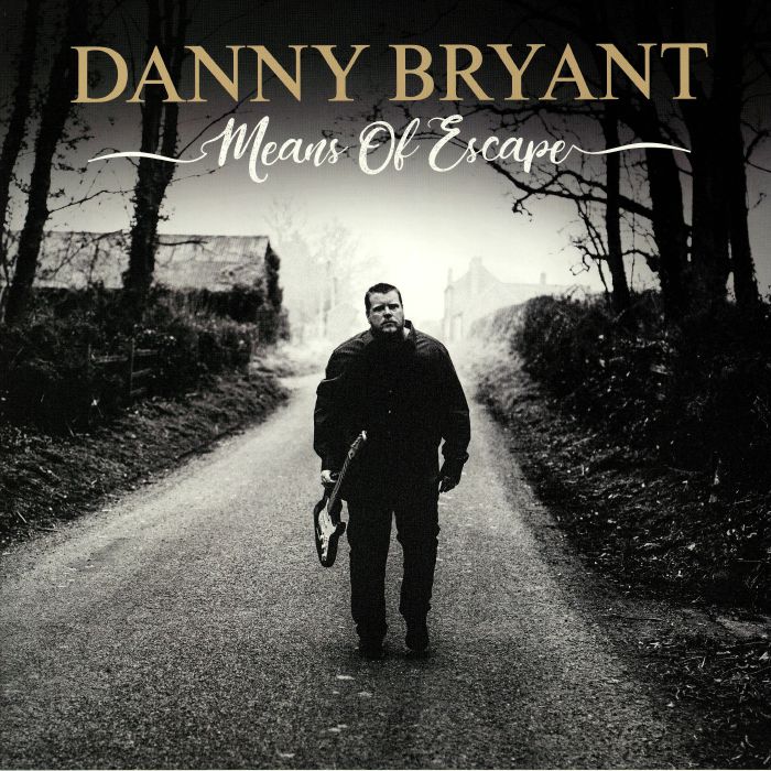 BRYANT, Danny - Means Of Escape