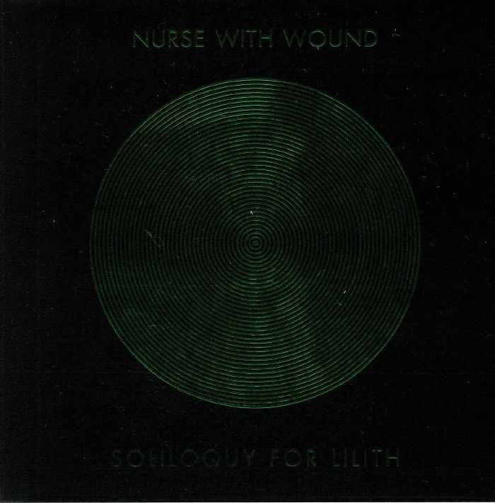 NURSE WITH WOUND - Soliloquy For Lilith (reissue)