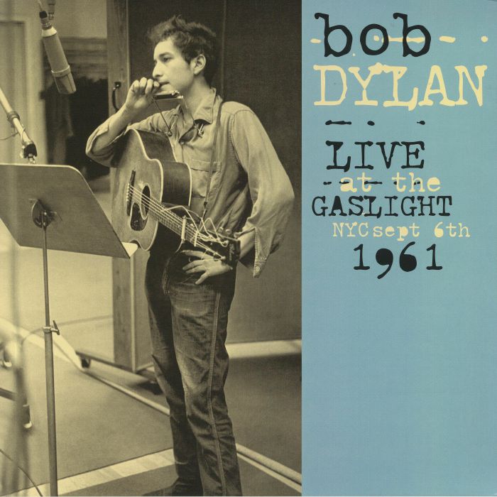 DYLAN, Bob - Live At The Gaslight NYC Sept 6th 1961