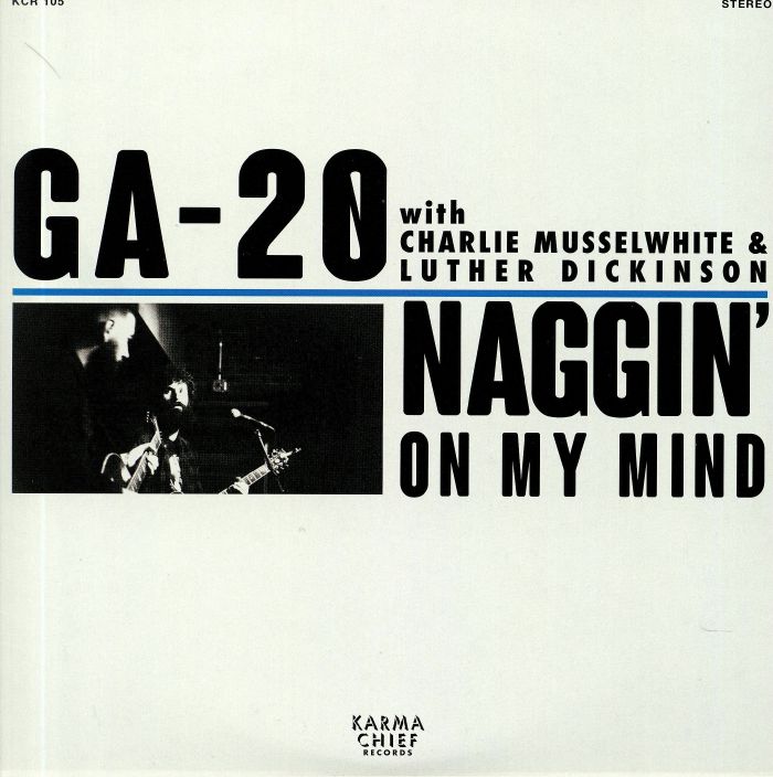 GA 20 - Naggin' On My Mind