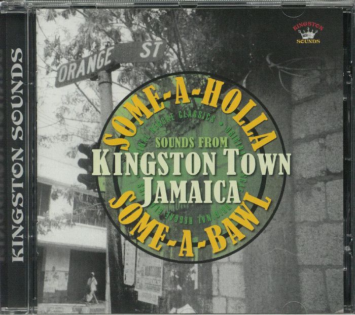 VARIOUS - Some A Holla Some A Bawl: Sounds From Kingston Town Jamaica