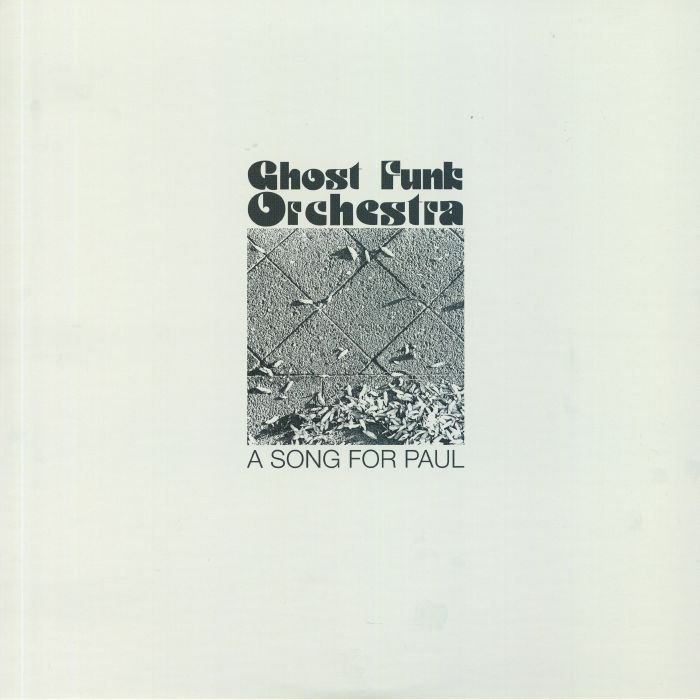 GHOST FUNK ORCHESTRA - A Song For Paul