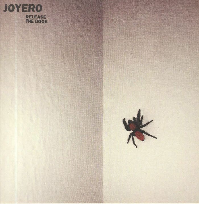 JOYERO - Release The Dogs