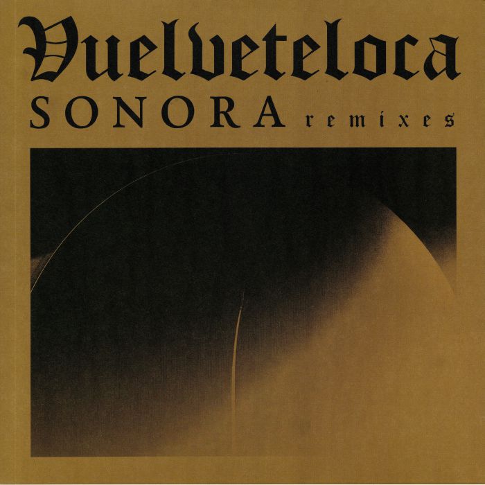VUELVETELOCA - Sonora Remixes